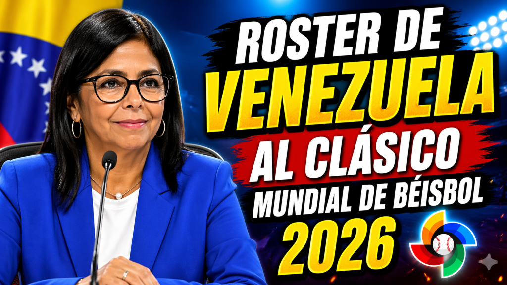 Roster de Venezuela al Clásico Mundial de Béisbol 2026 estrellas MLB lideran la previa de la selección nacional